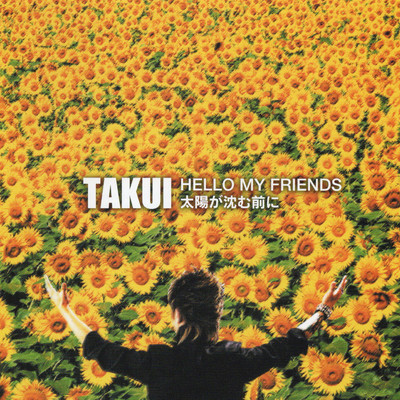HELLO MY FRIENDS/TAKUI