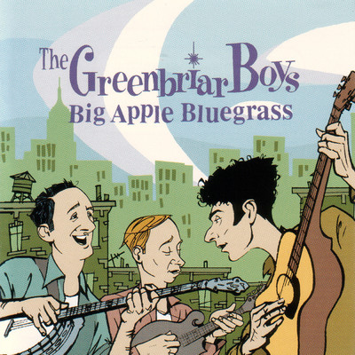 アルバム/Big Apple Bluegrass/Greenbriar Boys