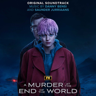 アルバム/A Murder at the End of the World (Original Soundtrack)/Danny Bensi and Saunder Jurriaans
