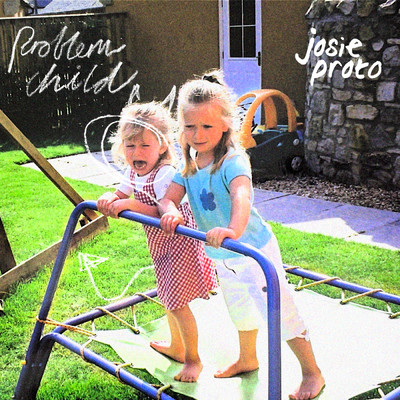 シングル/Problem Child/Josie Proto