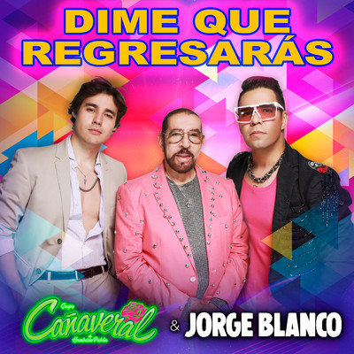 シングル/Dime Que Regresaras/Canaveral／Jorge Blanco