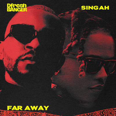シングル/Far Away/Dfresh Banger／Singah