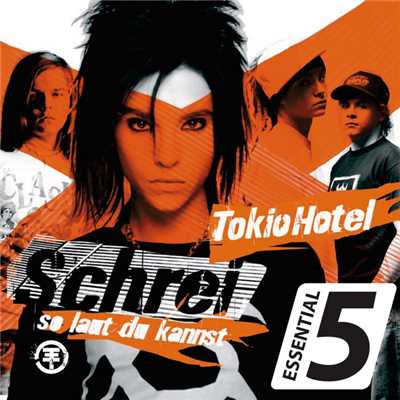 アルバム/Schrei (so laut du kannst) (Essential 5)/トキオ・ホテル