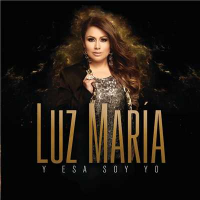 アルバム/Y Esa Soy Yo/Luz Maria