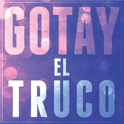 シングル/El Truco/Gotay “El Autentiko”