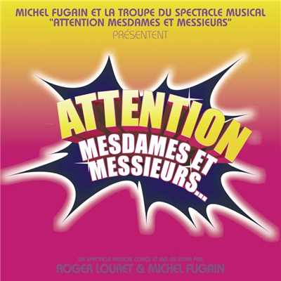 Attention Mesdames et Messieurs (version 2005)/Michel Fugain