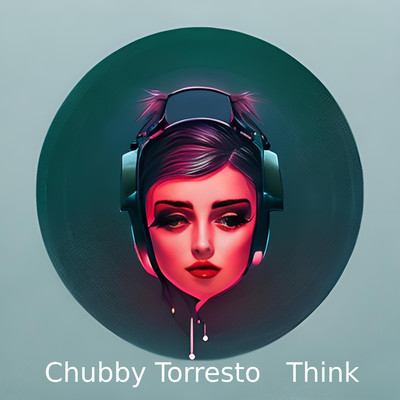 Think/Chubby Torresto