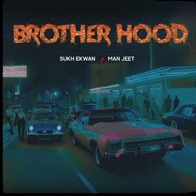 BrotherHood/Sukh Ekwan & Man Jeet