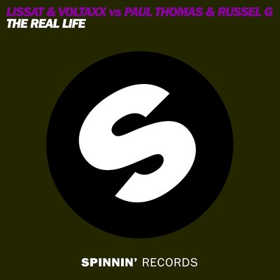 The Real Life/Lissat & Voltaxx／Paul Thomas／Russell G
