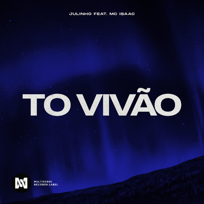To vivao (feat. MC Isaac)/Julinho