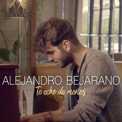 Te echo de menos (Acustico)/Alejandro Bejarano