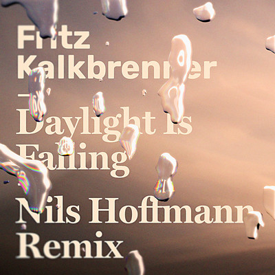 アルバム/Daylight Is Falling (Nils Hoffmann Remix)/Fritz Kalkbrenner
