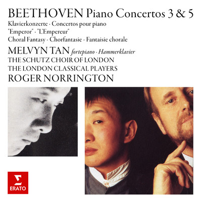 Beethoven: Choral Fantasy, Piano Concertos Nos. 3 & 5 ”Emperor”/Melvyn Tan／London Classical Players／Sir Roger Norrington