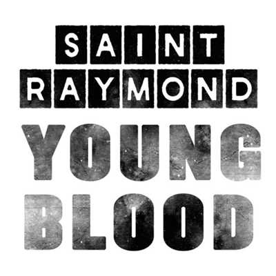 Young Blood EP/Saint Raymond