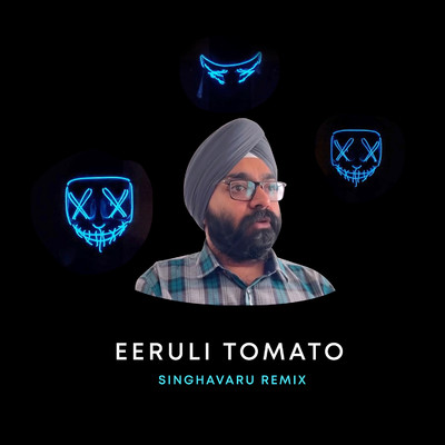 Eeruli Tomato Singhavaru Remix/Anup K R and Singhavaru
