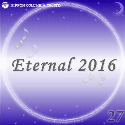 アルバム/Eternal 2016 27/オルゴール