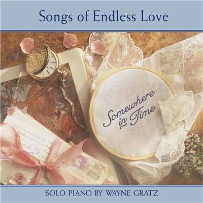 Somewhere In Time (Songs Of Endless Love)/Nakarin Kingsak