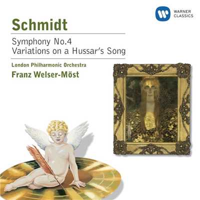 アルバム/Schmidt: Symphony No.4 ／ Variations on a Hussar's Song/Franz Welser-Most