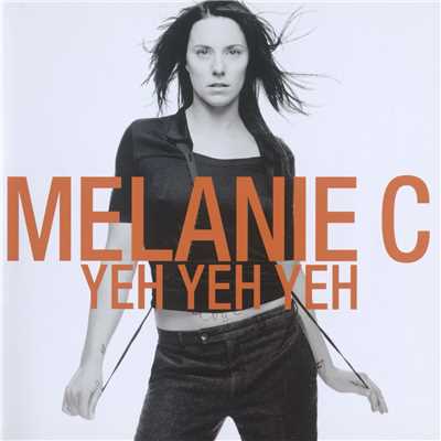 シングル/Yeh, Yeh, Yeh (Radio Mix)/Melanie C
