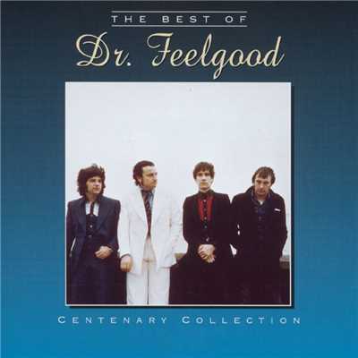 アルバム/The Centenary Collection - Best Of Dr Feelgood/Dr. Feelgood