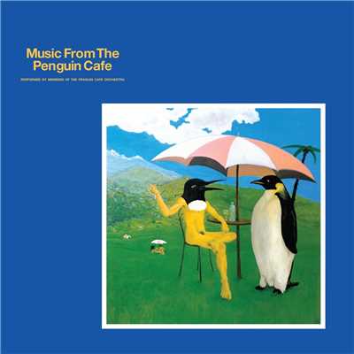 シングル/ザ・サウンド・オブ・サムワン・ユー・ラヴ・フーズ・ゴーイン/Penguin Cafe Orchestra