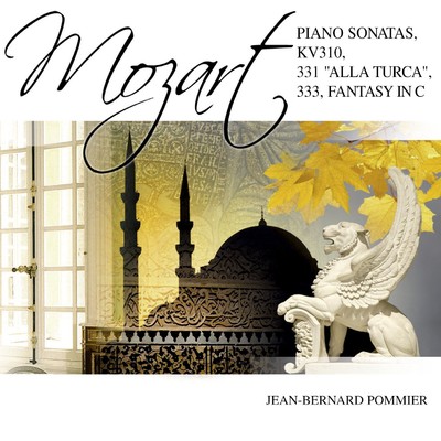 Mozart: Piano Sonatas, K. 310, K. 331 ”Alla Turca”, K. 333 & Fantasy, K. 475/Jean-Bernard Pommier