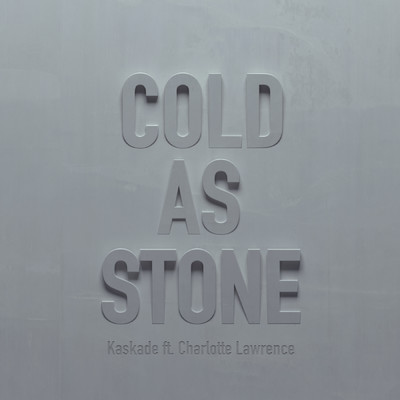 Cold as Stone feat.Charlotte Lawrence/Kaskade