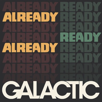 シングル/Ready Already/Galactic