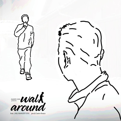 シングル/walk around (feat. JAB & HARZEY UNI)/DAWN OSK