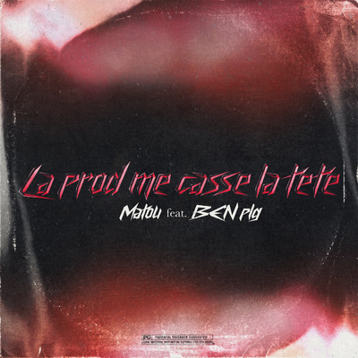 La prod me casse la tete (featuring BEN plg)/Matou