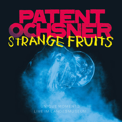 アルバム/Strange Fruits - Unique Moments live im Landesmuseum/Patent Ochsner