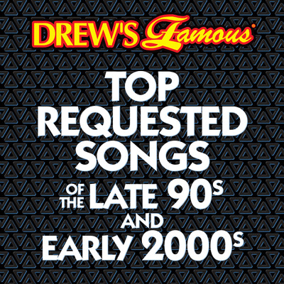 Drew's Famous Top Requested Songs Of The Late 90s And Early 2000s (Explicit)/The Hit Crew