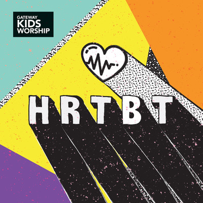 Heartbeat (featuring Anna Byrd)/Gateway Kids Worship