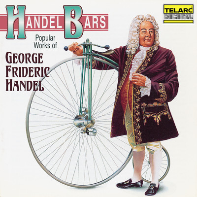 アルバム/Handel Bars: Popular Works of George Frideric Handel/Various Artists