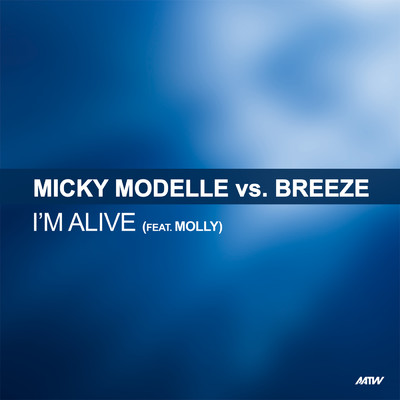 I'm Alive (featuring Stunt)/Micky Modelle／Breeze