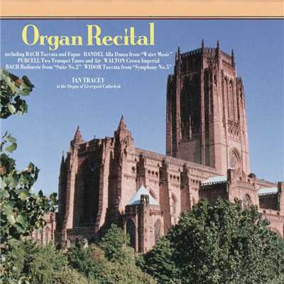 Ian Tracey - Organ Recital/Ian Tracey