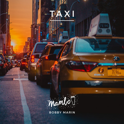 Taxi (feat. Louie Ramirez)/Bobby Marin