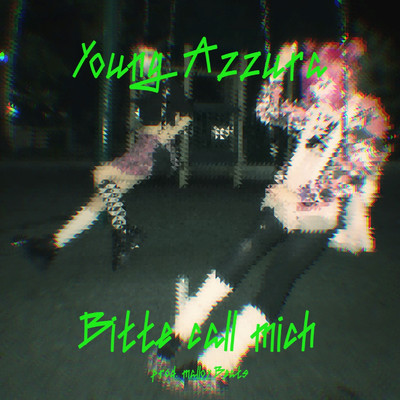Bitte call Mich/Young Azzura