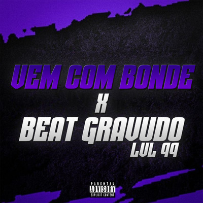 VEM COM BONDE x BEAT GRAVUDO LVL 99/DJ JOTA L
