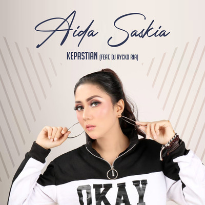 Kepastian (feat. DJ Rycko Ria)/Aida Saskia