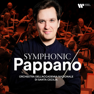 Symphonic Pappano/Orchestra dell'Accademia Nazionale di Santa Cecilia