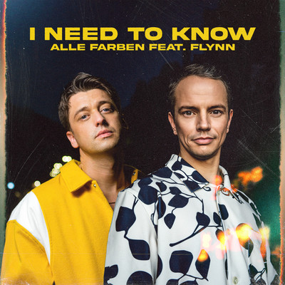 シングル/I Need to Know (feat. Flynn)/Alle Farben