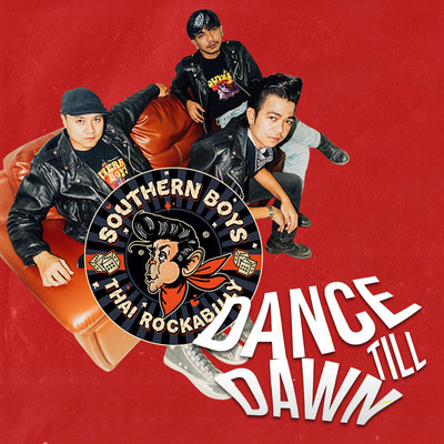シングル/Dance till Dawn/Southern Boys (Thai Rockabilly)
