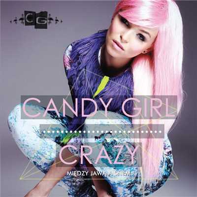 Crazy - Miedzy Jawa A Snem/Candy Girl