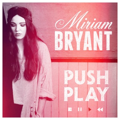 アルバム/Push Play/Miriam Bryant