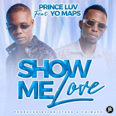 Show Me Love (feat. Yo Maps)/Prince Luv