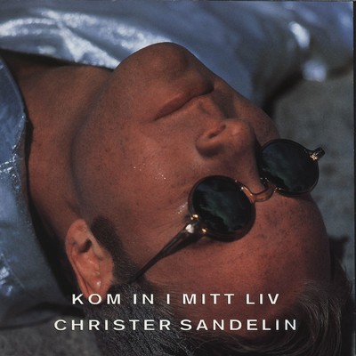 アルバム/Kom in i mitt liv/Christer Sandelin