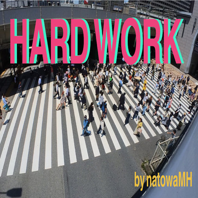シングル/HARD WORK/natowaMH