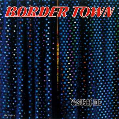 BORDER TOWN/クリス・トムリン