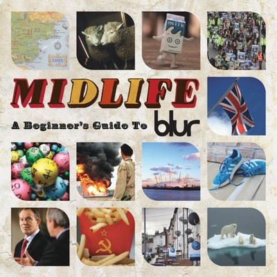 Midlife: A Beginner's Guide to Blur/Blur